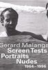 Gerard Malanga. Screen tests - Portraits - Nudes. 1964-1996