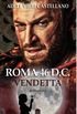 Roma 46 D.C. Vendetta