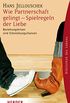 Wie Partnerschaft gelingt - Spielregeln der Liebe: Beziehungskrisen sind Entwicklungschancen (HERDER spektrum 80313) (German Edition)