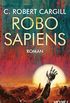 Robo sapiens: Roman (German Edition)