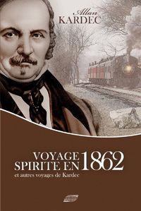 Voyage Spirite en 1862 (French Edition)