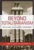 Beyond Totalitarianism:Stalinism and Nazism Compared