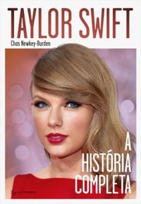 Taylor Swift: A Histria Completa