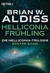 Helliconia: Frhling: Die Helliconia-Trilogie, Band 1 - Roman (German Edition)