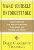 Make Yourself Unforgettable: How to Become the Person Everyone Remembers and No One Can Resist (English Edition)