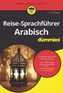 Reise-Sprachfhrer Arabisch fr Dummies (German Edition)