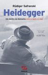 Heidegger: um mestre da Alemanha entre o bem e o mal
