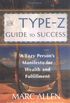 The Type-Z Guide to Success: A Lazy Persons Manifesto to Wealth and Fulfillment (English Edition)