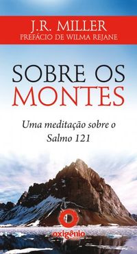 Sobre os montes - Uma meditao sobre o Salmo 121