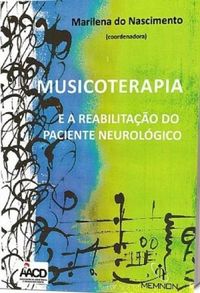 Musicoterapia e a reabilitao do paciente neurolgico