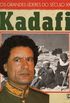 Os grandes lderes do sculo XX:  Kadafi