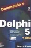Dominando o Delphi 5