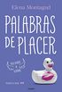 Palabras de placer (Triloga del placer 2) (Spanish Edition)