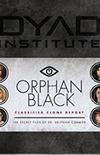 Orphan Black: Classified Clone Reports