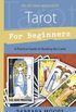 Tarot for Beginners: A Practical Guide to Reading the Cards (English Edition)