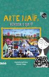 Arte Naif: adivinha o que 