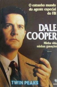 Dale Cooper: Minha vida, minhas gravaes