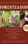 Homesteading: A Backyard Guide to Growing Your Own Food, Canning, Keeping Chickens, Generating Your Own Energy, Crafting, Herbal Med: A Backyard Guide ... Energy, Crafting, Herbal Medicine, and More