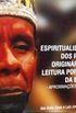 Espiritualidades dos povos originrios e leitura popular da Bblia