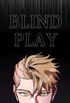 Blind Play - Season One #2