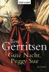 Gute Nacht, Peggy Sue: Roman (German Edition)