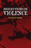 Reflections on Violence (Dover Books on History, Political and Social Science) (English Edition)