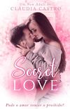 Secret Love: Pode o Amor Vencer o Proibido?
