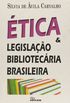 tica E Legislao Bibliotecria Brasileira