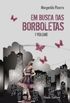 Em Busca Das Borboletas - Vol 1