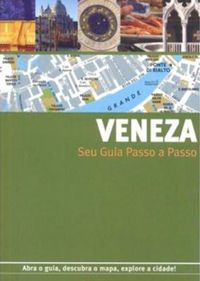 Veneza: Seu Guia Passo a Passo
