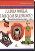 Cultura Popular E Folclore Na Educao. Brincadeiras. Artesanato. Supersties E Msicas