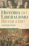 Histria do Liberalismo Brasileiro