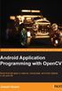 Android Application Programming with OpenCV (English Edition)