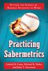Practicing Sabermetrics: Putting the Science of Baseball Statistics to Work (English Edition)