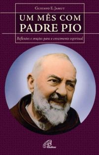 Um ms com Padre Pio