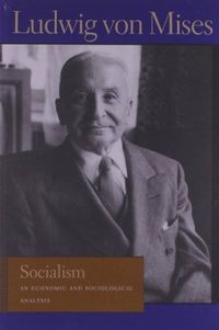 Socialism: An Economic and Sociological Analysis