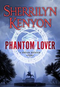 Phantom Lover (Dream-Hunter Novels)