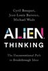 ALIEN Thinking: The Unconventional Path to Breakthrough Ideas (English Edition)
