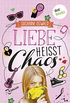 Liebe heit Chaos: Roman (German Edition)