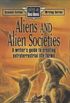 Aliens and Alien Societies