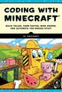 Coding with Minecraft: Build Taller, Farm Faster, Mine Deeper, and Automate the Boring Stuff (English Edition)