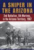A Sniper in the Arizona: 2nd Battalion, 5th Marines in the Arizona Territory, 1967 (English Edition)