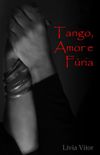 Tango, Amor e Fúria
