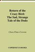 Return of the Crazy Bird: The Sad, Strange Tale of the Dodo (English Edition)