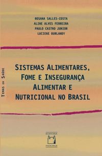 Sistemas alimentares, fome e insegurana alimentar e nutricional no Brasil
