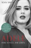 Adele: ihre Songs, ihr Leben: Biografie (German Edition)