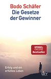 Die Gesetze der Gewinner: Erfolg und ein erflltes Leben (German Edition)