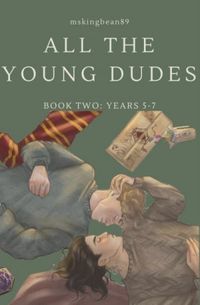All the Young Dudes: Years 5-7