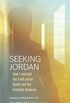 Seeking Jordan: How I Learned the Truth about Death and the Invisible Universe (English Edition)