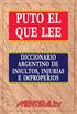 Puto el que lee (Spanish Edition)